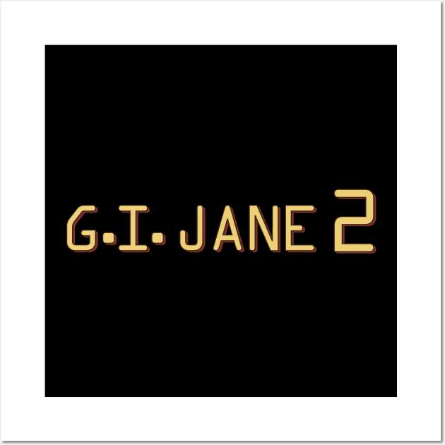 G.I. Jane 2 Wall Art by Shatpublic